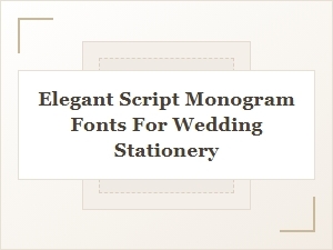 Elegant Script Monogram Fonts for Wedding Stationery