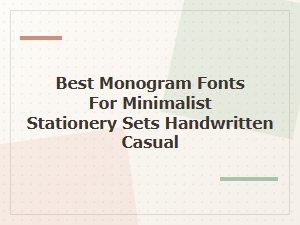 Best Minimalist Monogram Fonts for Handwritten Stationery