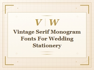 Vintage Serif Monogram Fonts for Wedding Stationery